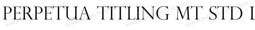 Perpetua Titling MT Std Light字体转换